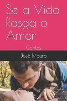 Paperback Se a Vida Rasga O Amor: Contos [Portuguese] Book