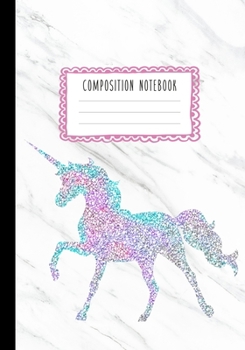 Paperback Composition Notebook: Unicorn Glitter and Soft White Marble Journal for Girls, Kids, School, Students and Teachers (Wide Ruled 7 x 10, 100 p Book