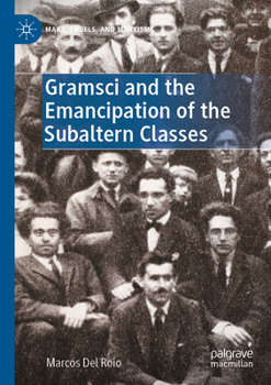 Paperback Gramsci and the Emancipation of the Subaltern Classes Book