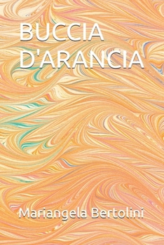 Paperback Buccia d'Arancia [Italian] Book