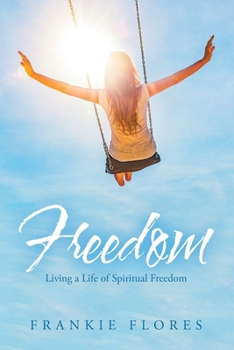 Paperback Freedom: Living a Life of Spiritual Freedom Book