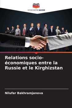 Paperback Relations socio-économiques entre la Russie et le Kirghizstan [French] Book