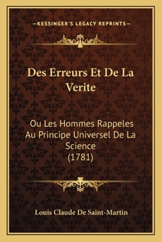 Paperback Des Erreurs Et De La Verite: Ou Les Hommes Rappeles Au Principe Universel De La Science (1781) [French] Book