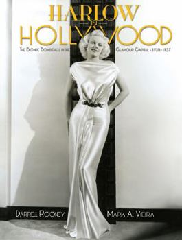 Hardcover Harlow in Hollywood: The Blonde Bombshell in the Glamour Capital, 1928-1937 Book