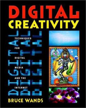 Paperback Digital Creativity: Techniques for Digital Media and the Internet Book