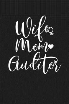 Paperback Wife Mom Auditor: Mom Journal, Diary, Notebook or Gift for Mother Book