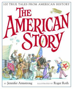 Library Binding The American Story: 100 True Tales from American History Book