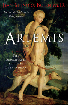 Paperback Artemis: The Indomitable Spirit in Everywoman (for Readers of Crones Don't Whine or the Twelve Faces of the Goddess) Book