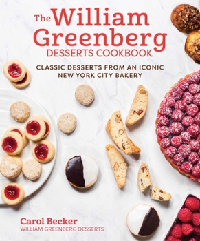 Hardcover The William Greenberg Desserts Cookbook: Classic Desserts from an Iconic New York City Bakery Book