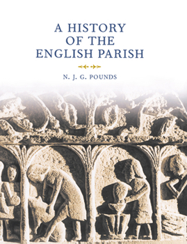 Paperback A History of the English Parish: The Culture of Religion from Augustine to Victoria Book