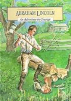 Hardcover Abraham Lincoln: An Adventure in Courage Book
