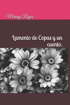 Paperback Lamento de Copas Y Un Cuento.: Triste Canción [Spanish] Book