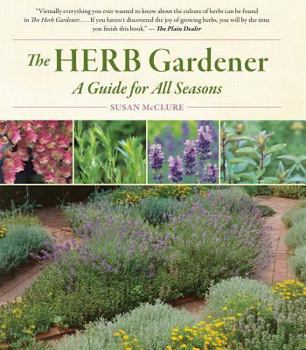 Paperback The Herb Gardener: A Guide for All Seasons Book