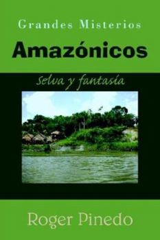 Paperback Grandes Misterios Amazónicos: Selva y fantasía Book