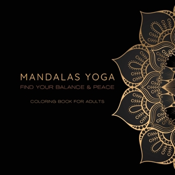 Mandala coloring book for adults: 80 UNIQUE Mandalas YOGA find your balance