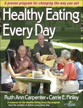Healthy Eating Every Day: A Proven Program for Changing the Way You Eat with Access Code