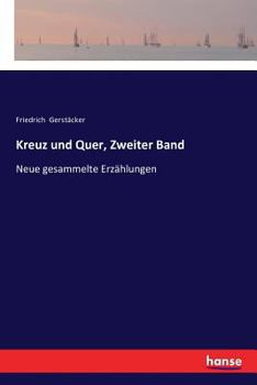 Paperback Kreuz und Quer, Zweiter Band: Neue gesammelte Erzählungen [German] Book