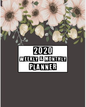 2020 Weekly & Monthly Planner: Jan 1, 2020 to Dec 31, 2020: Weekly & Monthly View Planner, Organizer & Diary:  Watercolor Florals. Agenda Planner with Holiday | Personal Goals Upcoming Schedules