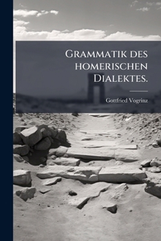 Paperback Grammatik des homerischen Dialektes. [German] Book