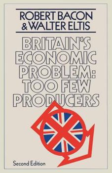 Paperback Britain's Economic Problem: Too Few Producers Book