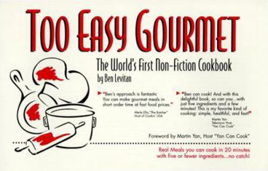 Paperback Too Easy Gourment: The World's First Non-Fiction Cookbook Book