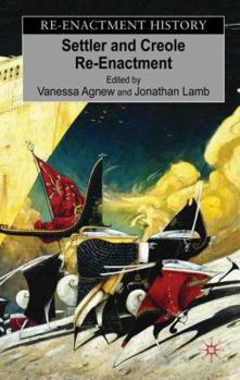 Settler and Creole Reenactment - Book  of the Re-Enactment History