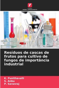 Paperback Resíduos de cascas de frutos para cultivo de fungos de importância industrial [Portuguese] Book