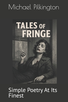 Tales Of The Fringe: Simple Poetry At Its Finest