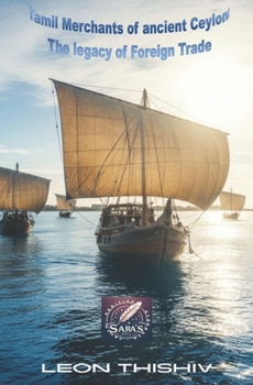 Paperback Tamil Merchants of ancient Ceylon: The legacy of Foreign Trade Book