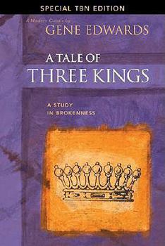 Paperback A Tale of Three Kings: A Study in Brokenness (Special TBN Edition) Book