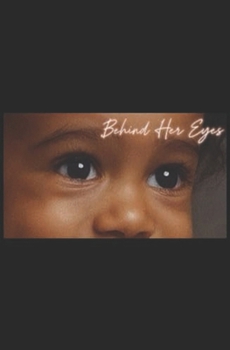 Behind Her Eyes: Perspective to Purpose
