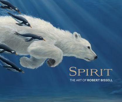 Hardcover Spirit: The Art of Robert Bissell Book