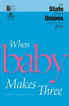 Paperback The State of Our Unions 2011: When Baby Makes Three Book