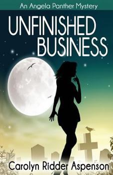 Unfinished Business - Book #1 of the Angela Panther