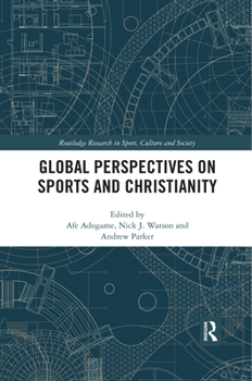 Paperback Global Perspectives on Sports and Christianity Book