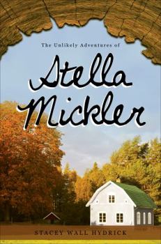 Paperback The Unlikely Adventures of Stella Mickler Book