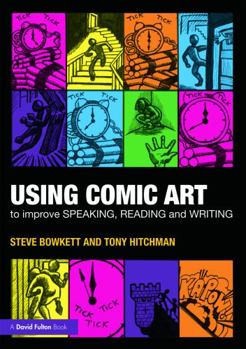 Paperback Using Comic Art to Improve Speaking, Reading and Writing Book