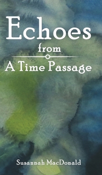 Hardcover Echoes from a Time Passage Book