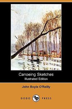 Paperback Canoeing Sketches (Illustrated Edition) (Dodo Press) Book