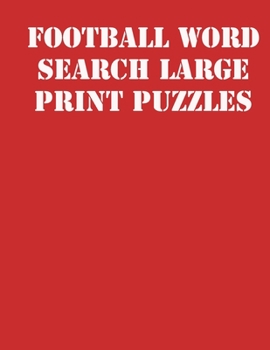 Paperback Football Word Search Large print puzzles: large print puzzle book.8,5x11, matte cover, soprt Activity Puzzle Book with solution [Large Print] Book