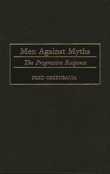 Hardcover Men Against Myths: The Progressive Response Book