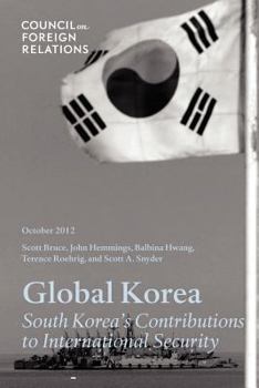 Paperback Global Korea: South Korea's Contributions to International Security Book