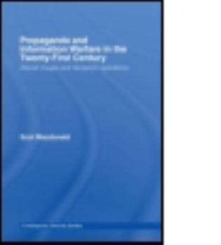 Paperback Propaganda and Information Warfare in the Twenty-First Century: Altered Images and Deception Operations Book