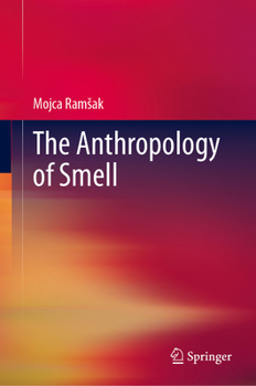 Hardcover The Anthropology of Smell Book
