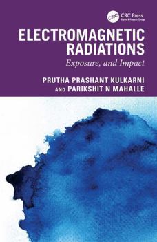 Hardcover Electromagnetic Radiations: Exposure, and Impact Book