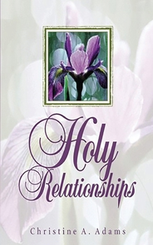 Paperback Holy Relationships: Discovering the Spiritual Edge of Intimacy Book