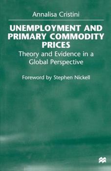 Unemployment and Primary Commodity Prices: Theory and Evidence in a Global Perspective