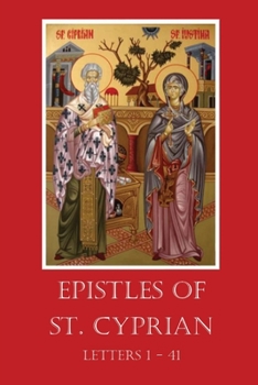 Paperback The Epistles of St. Cyprian: Letters 1-41 Book