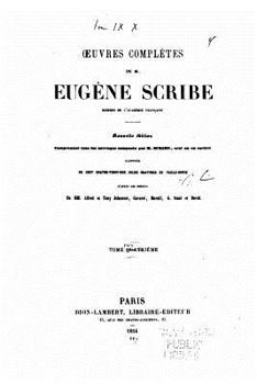 Paperback Oeuvres complètes de M. Eugène Scribe - Tome IV [French] Book