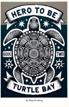 Turtle Bay (Hero to Be)